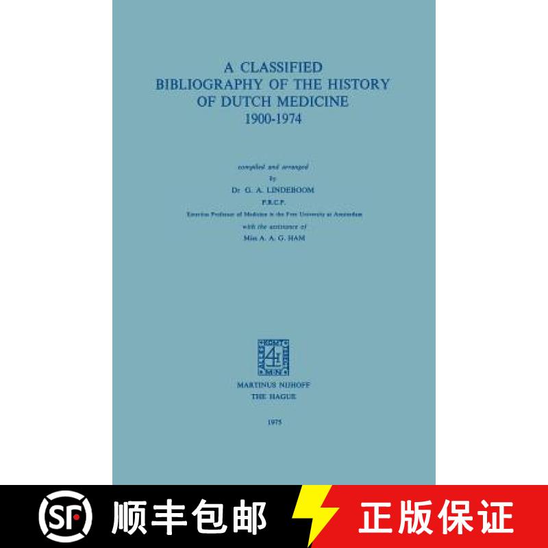 【3-4周达】A Classified Bibliography of the History of Dutch Medicine 1900-1974 [9789401181532]