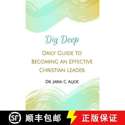 【3-4周达】Dig Deep: Daily Guide to Becoming an Effective Christian Leader [9780359789245]