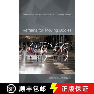 Experiment Refrains Experience 预订 9780822354895 Moving Spaces for Bodies Affective and