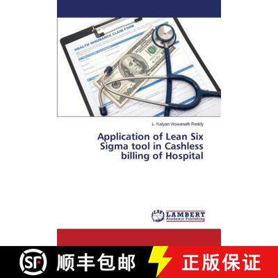预订 Application of Lean Six SIGMA Tool in Cashless Billing of Hospital [9783659599545]