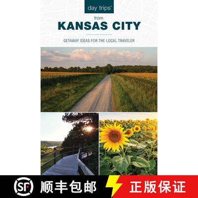 【3-4周达】Day Trips® from Kansas City: Getaway Ideas for the Local Traveler, Seventeenth Edition (1... [9781493070268]