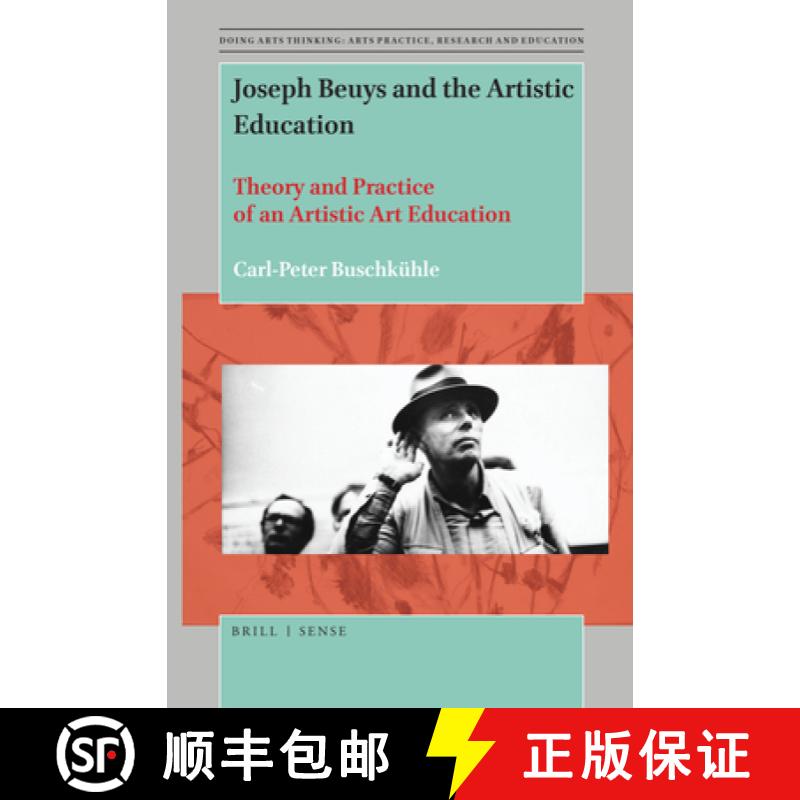 【3-4周达】Joseph Beuys and the Artistic Education: Theory and Practice of an Artistic Art Education [9789004389816]