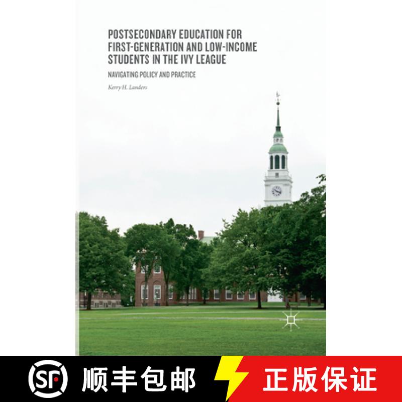【3-4周达】Postsecondary Education for First-Generation and Low-Income Students in the Ivy League: Na... [9783319875613]