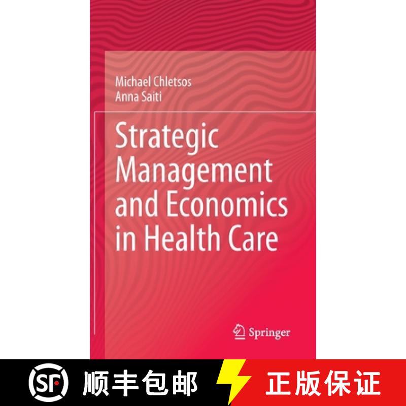 【3-4周达】Strategic Management and Economics in Health Care [9783030353698]