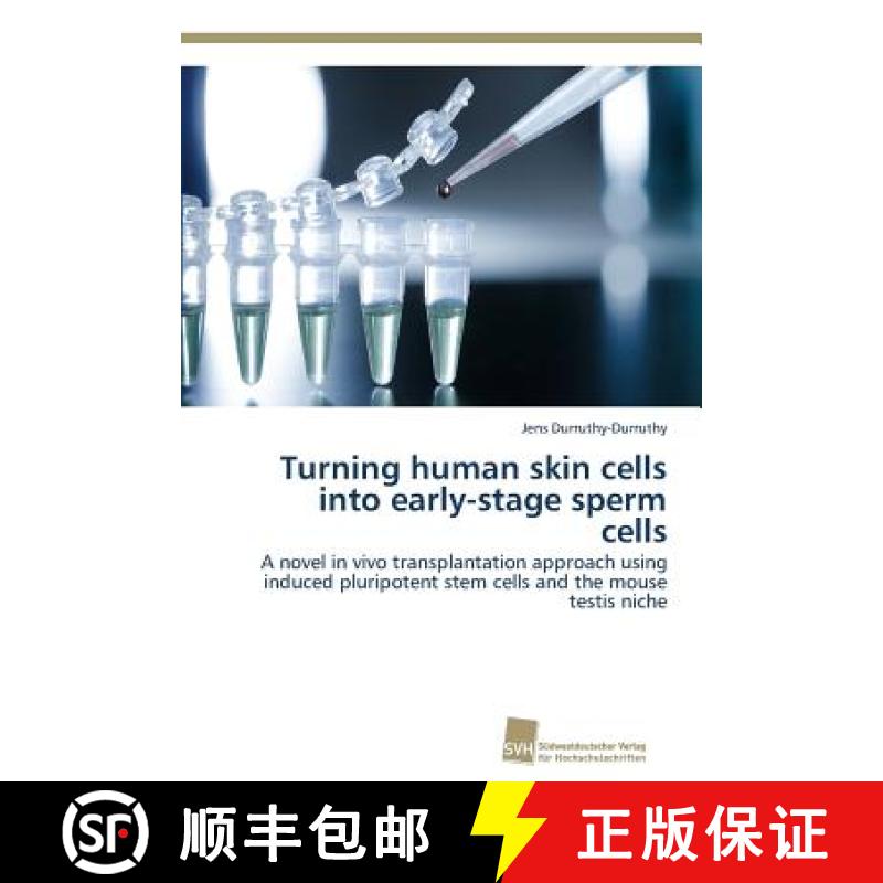 预订 Turning human skin cells into early-stage sperm cells [9783838138824]