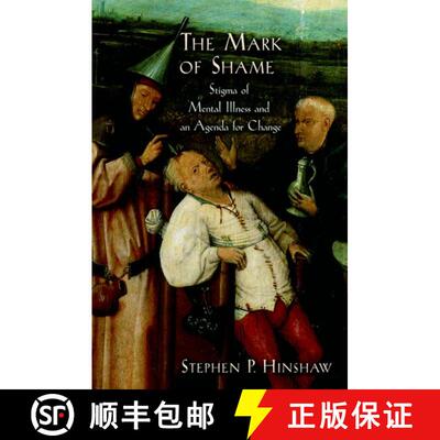 【3-4周达】The Mark of Shame: Stigma of Mental Illness and an Agenda for Change [9780195308440]
