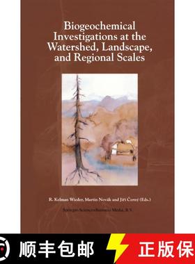 【3-4周达】Biogeochemical Investigations at Watershed, Landscape, and Regional Scales: Refereed paper... [9780792351672]