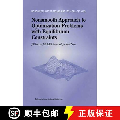 【3-4周达】精装 Nonsmooth Approach to Optimization Problems with Equilibrium Constraints : Theory, Ap... [9780792351702]