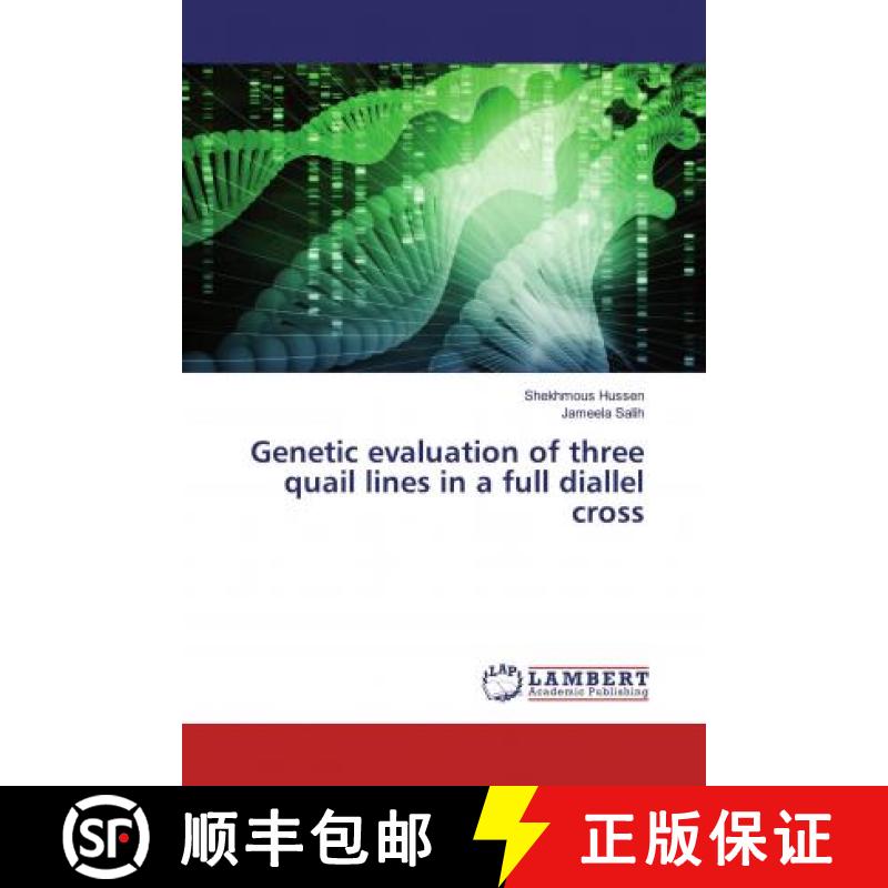 预订 Genetic evaluation of three quail lines in a full diallel cross [9786200253316]