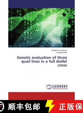预订 Genetic evaluation of three quail lines in a full diallel cross [9786200253316]