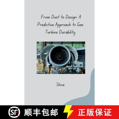 【3-4周达】From Dust to Design: A Predictive Approach to Gas Turbine Durability [9783384276674]