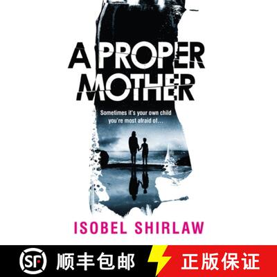 【3-4周达】A Proper Mother : 'Scarily good.' Guardian, Crime and thrillers of the month [9780861546985]