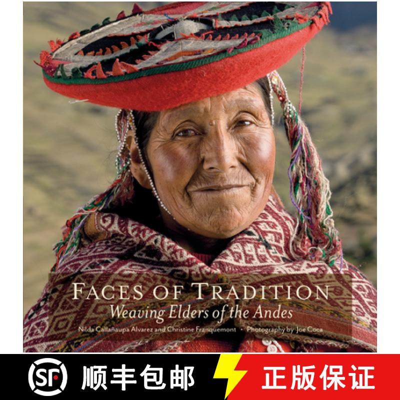【3-4周达】Faces of Tradition: Weaving Elders of the Andes [9780983886044]