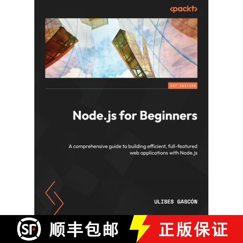 预订 Node.js for Beginners: A comprehensive guide to building efficient, full-featured web applicatio... [9781803245171]