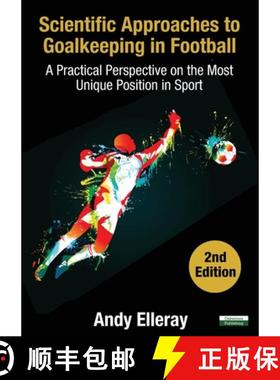 【3-4周达】Scientific Approaches to Goalkeeping in Football: A Practical Perspective on the Most Uniq... [9781910773680]