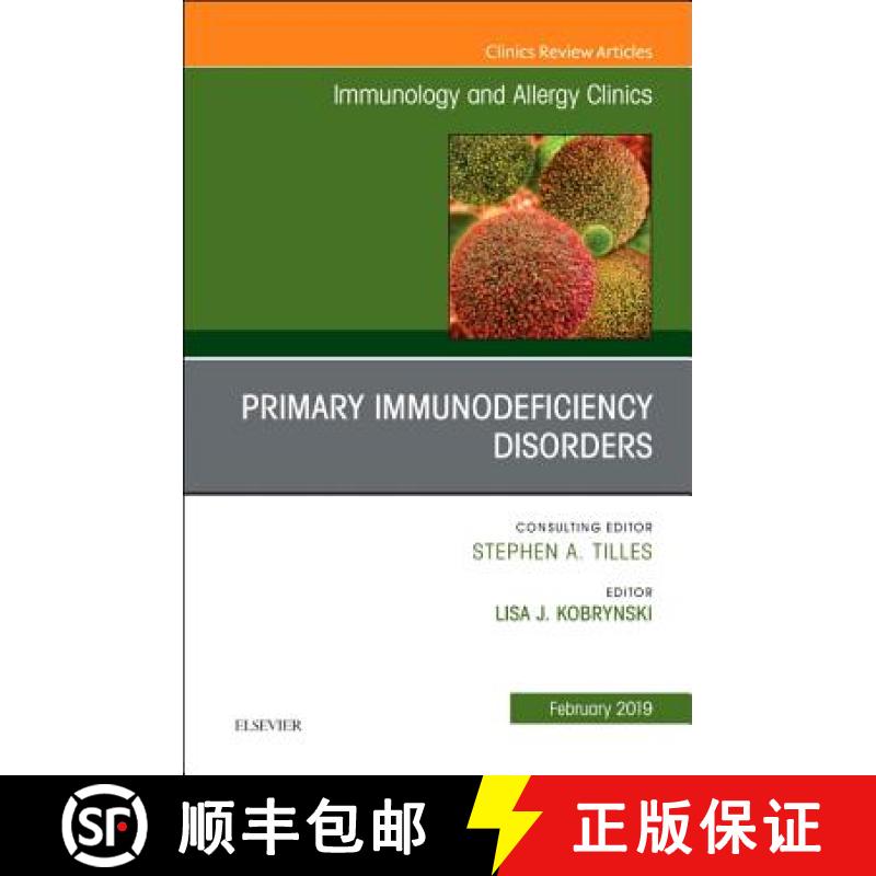 【3-4周达】Primary Immune Deficiencies, an Issue of Immunology and Allergy Clinics of North America: ... [9780323654418]