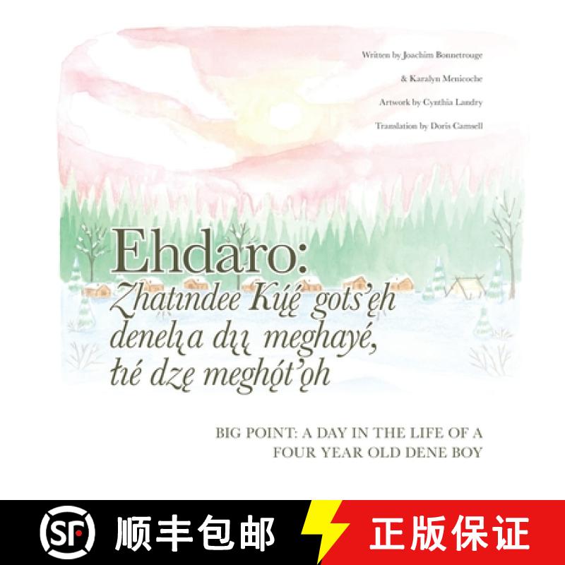 【3-4周达】Big Point: A Day In the Life of a Four Year Old Dene Boy: Ehdaro: Denelı̨a d... [9780578669571]