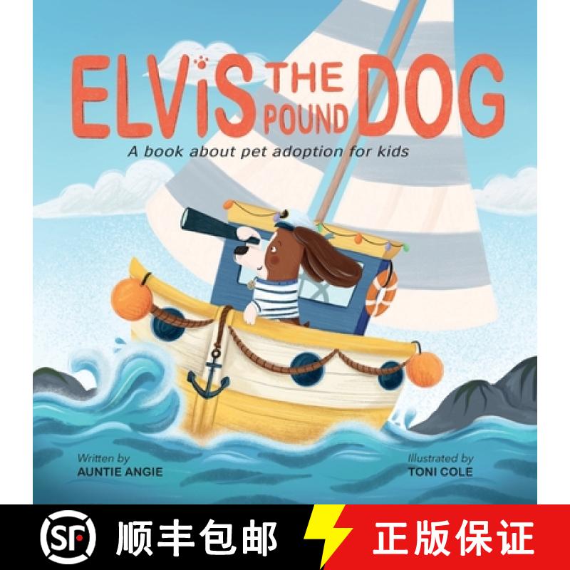 【3-4周达】Elvis the Pound Dog: A Book About Pet Adoption for Kids [9798988432739]