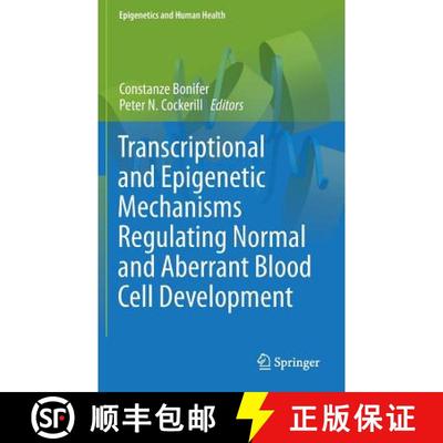 【4周达】Transcriptional and Epigenetic Mechanisms Regulating Normal and Aberrant Blood Cell Development [9783642451973]