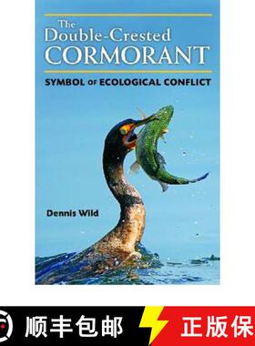 预订 The Double-Crested Cormorant: Symbol of Ecological Conflict [9780472117635]