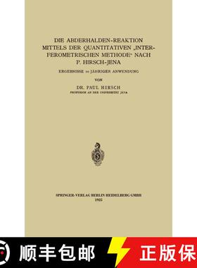 【3-4周达】Die Abderhalden-Reaktion mittels der Quantitativen „Interferometrischen Methode“ nach P.... [9783662324844]