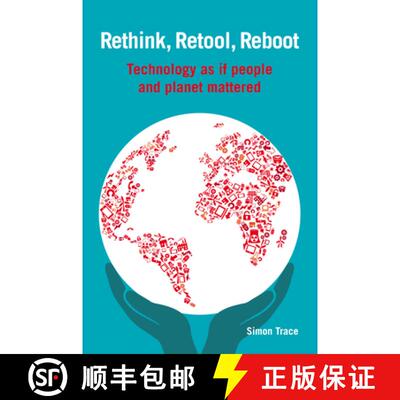 【3-4周达】Rethink, Retool, Reboot : Technology as if people and planet mattered [9781853399053]