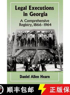 【3-4周达】Legal Executions in Georgia : A Comprehensive Registry, 1866-1964 [9780786498697]