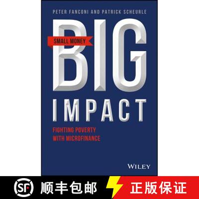 【3-4周达】Small Money Big Impact - Fighting Poverty With Microfinance [Wiley金融] [9781119338208]