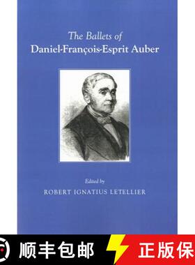 预订 The Ballets of Daniel-Francois-Esprit Auber [9781443829878]