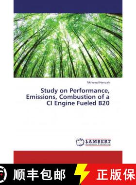 预订 Study on Performance, Emissions, Combustion of a CI Engine Fueled B20 [9786139947041]