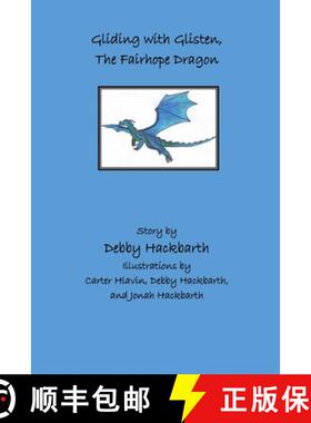 【3-4周达】Gliding with Glisten, the Fairhope Dragon: Story by Debby Hackbarth [9781954693647]