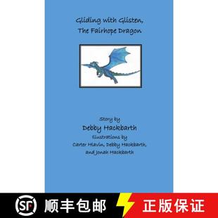 【3-4周达】Gliding with Glisten, the Fairhope Dragon: Story by Debby Hackbarth [9781954693647]