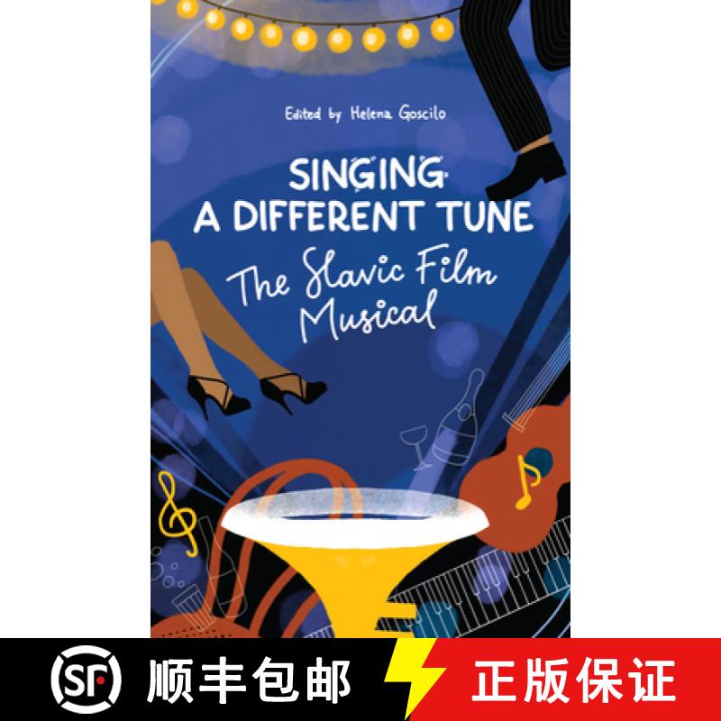 【2-3周达】Singing a Different Tune : The Slavic Film Musical in a Transnational Context [9798887190204]