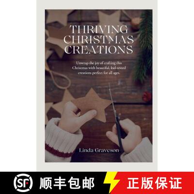 【3-4周达】Thriving Christmas Creations: Unwrap the joy of crafting this Christmas with beautiful, ki... [9781326537968]