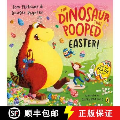 【3-4周达】The Dinosaur that Pooped Easter! : An egg-cellent lift-the-flap adventure [9780241488812]