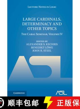 【3-4周达】Large Cardinals, Determinacy and Other Topics : The Cabal Seminar, Volume IV [9781107182998]