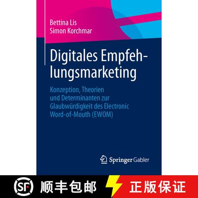 【3-4周达】Digitales Empfehlungsmarketing : Konzeption, Theorien und Determinanten zur Glaubwürdigke... [9783658010072]