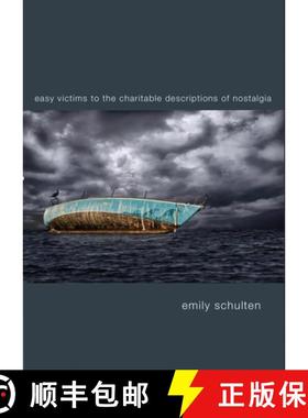 【3-4周达】Easy Victims to the Charitable Deceptions of Nostalgia [9781945680762]