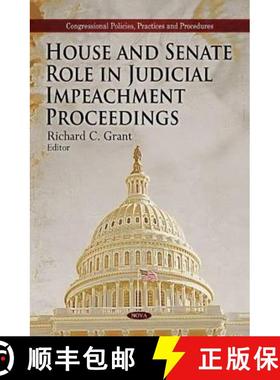 【3-4周达】House and Senate Role in Judicial Impeachment Proceedings [9781617289897]