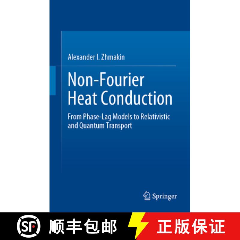 【3-4周达】Non-Fourier Heat Conduction : From Phase-Lag Models to Relativistic and Quantum Transport [9783031259722]