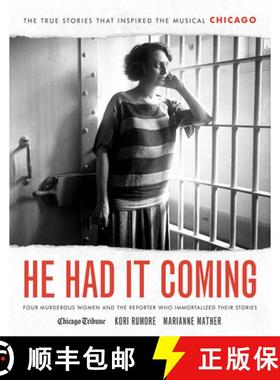 【3-4周达】He Had It Coming : Four Murderous Women and the Reporter Who Immortalized Their Stories [9781572842779]
