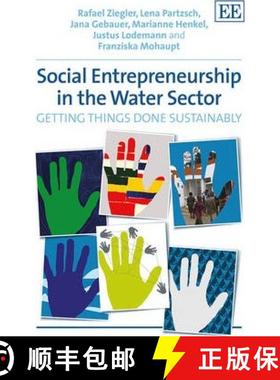 【3-4周达】Social Entrepreneurship in the Water Sector - Getting Things Done Sustainably: Getting Thi... [9781783471300]