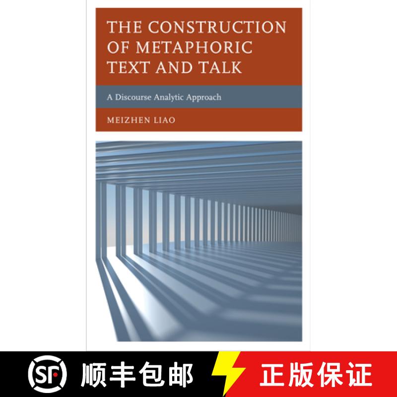 【3-4周达】The Construction of Metaphoric Text and Talk : A Discourse Analytic Approach [9781793607270]