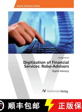 预订 Digitization of Financial Services: Robo-Advisors [9786202208475]