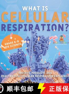 【3-4周达】What is Cellular Respiration? Process, Products and Reactants of Cellular Respiration Expl... [9781541997370]