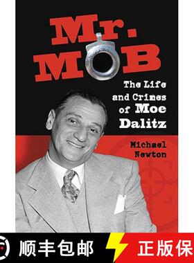 【3-4周达】Mr. Mob : The Life and Crimes of Moe Dalitz [9780786435166]