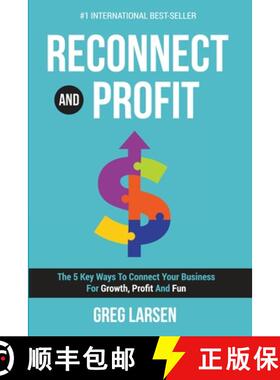 预订 Reconnect and Profit: The 5 Key Ways To Connect With Your Business For Growth, Profit And Fun [9781684544301]