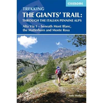 【4周达】Trekking the Giants' Trail: Through the Italian Pennine Alps: Atla Via 1 - Beneath Mont Blac... [9781852849924]