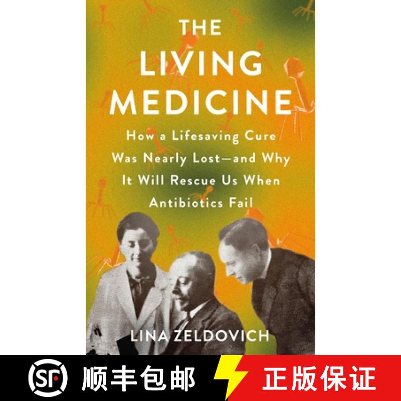 【3-4周达】The Living Medicine: How a Miraculous Healing Therapy Was Nearly Lost--And Why It Will Sav... [9781250283382]
