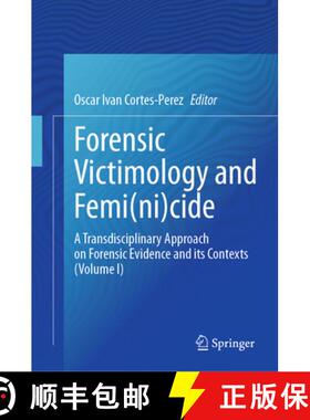 【3-4周达】Forensic Victimology and Femi(ni)cide : A Transdisciplinary Approach on Forensic Evidence ... [9783031725111]